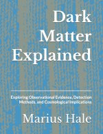Dark Matter Explained