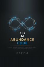 The AI Abundance Code