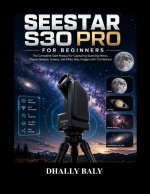 SEESTAR S30 PRO FOR BEGINNERS