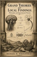Grand Theories and Local Findings