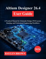 Altium Designer 26.4 User Guide