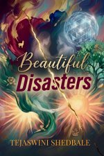 BEAUTIFUL DISASTERS