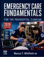 EMERGENCY CARE FUNDAMENTALS FOR THE PREHOSPITAL CLINICIAN