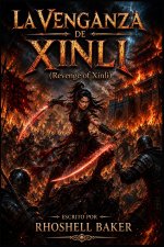 La Venganza de Xinli (Revenge of Xinli) Spanish