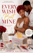 Every Wish But Mine