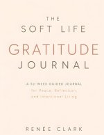 The Soft Life Gratitude Journal