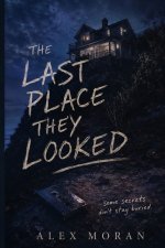 The Last Place They Looked