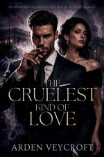 The Cruelest Kind of Love