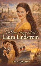 The Short Happy Life of Laura Lindstrom