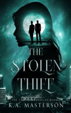 The Stolen Thief (The Thief Chronicles Book 2)
