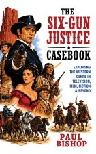 The Six-Gun Justice Casebook