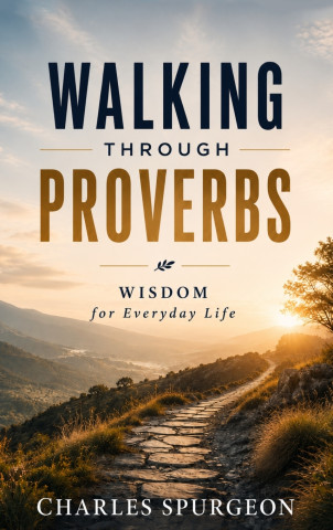 WALKING THROUGH PROVERBS