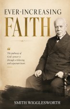 EVER-INCREASING FAITH