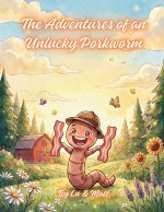 The Adventures of an Unlucky Porkworm