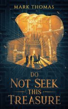 Do Not Seek This Treasure