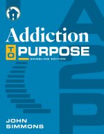 Addiction to Purpose