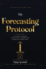 The Forecasting Protocol - Volume I