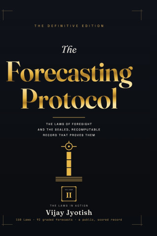The Forecasting Protocol - Volume II