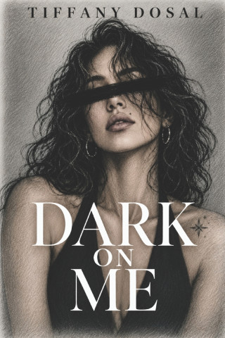 Dark On Me