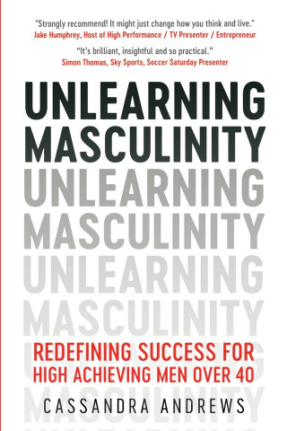 Unlearning Masculinity