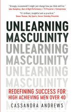 Unlearning Masculinity