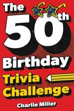 The 50th Birthday Trivia Challenge