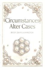 Circumstances Alter Cases Marriage, Divorce, A New Marriage