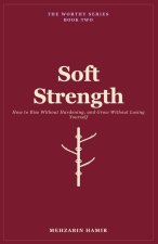 Soft Strength