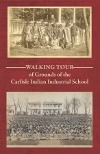 Walking Tour of the Grounds of the Carlisle Indian Industrial School