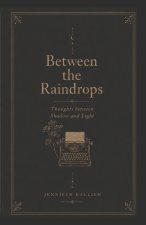 Between the Raindrops