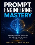 Prompt Engineering Mastery
