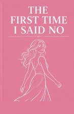 the first time i said no