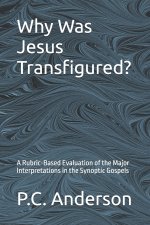 Why Was Jesus Transfigured?