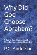 Why Did God Choose Abraham?