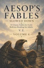 Aesop's Fables Slowed Down - Volume 4