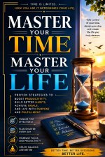 Master Your Time, Master Your Life