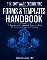 The Software Engineering Forms & Templates Handbook