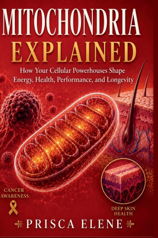 Mitochondria Explained