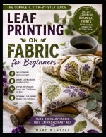 Leaf Printing on Fabric for Beginners
