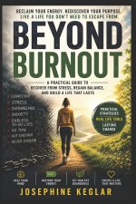 Beyond Burnout