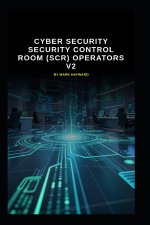 Cyber Security Security Control Room (SCR) operators V2