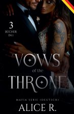 Vows of the Throne Mafia Serie, 3 Bücher in 1! (Deutsch)