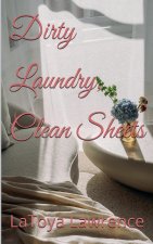 Dirty Laundry, Clean Sheets