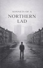Sonnets, From a Northern Lad