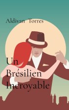 Un Brésilien Incroyable