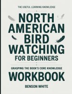 The Useful Learning Knowledge North American Bird Watching For Beginners