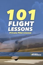 101 Flight Lessons Private Pilot License