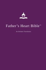 Father's Heart Bible (Large Print Paperback - Plum Edition)