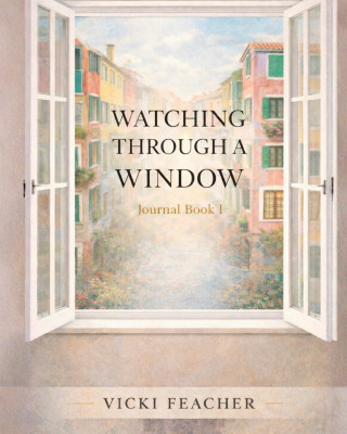 Watching Through A Window