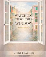 Watching Through A Window